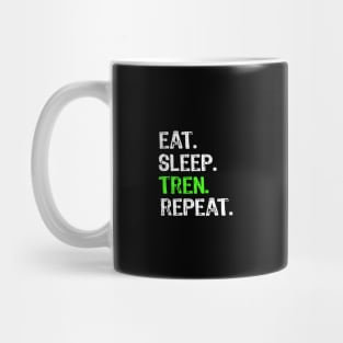 Eat Sleep Tren Repeat Mug